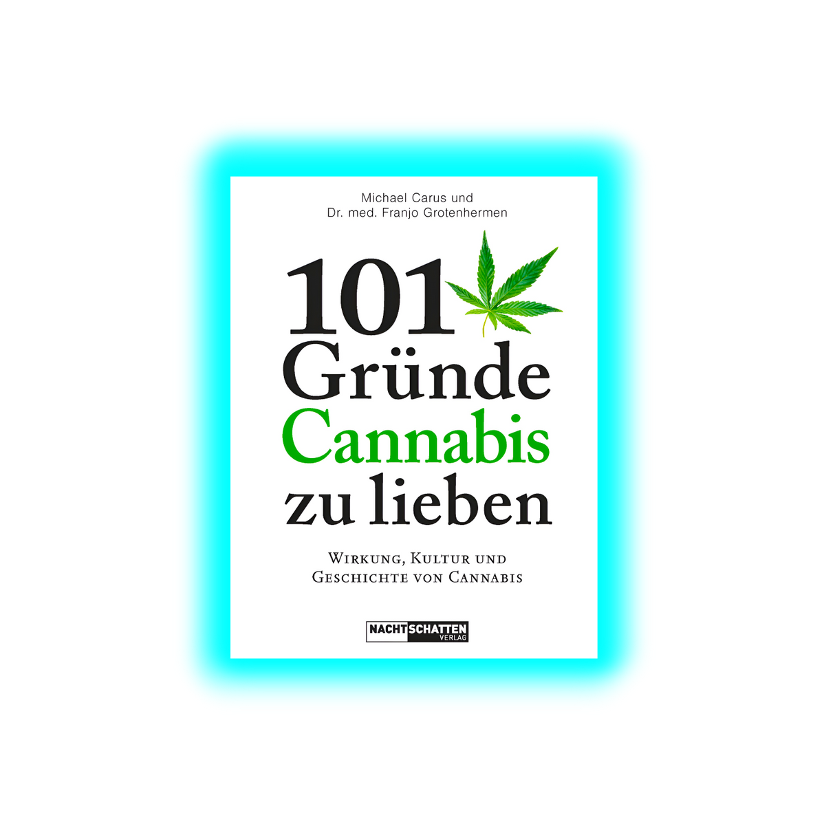 101 Gründe Cannabis zu lieben