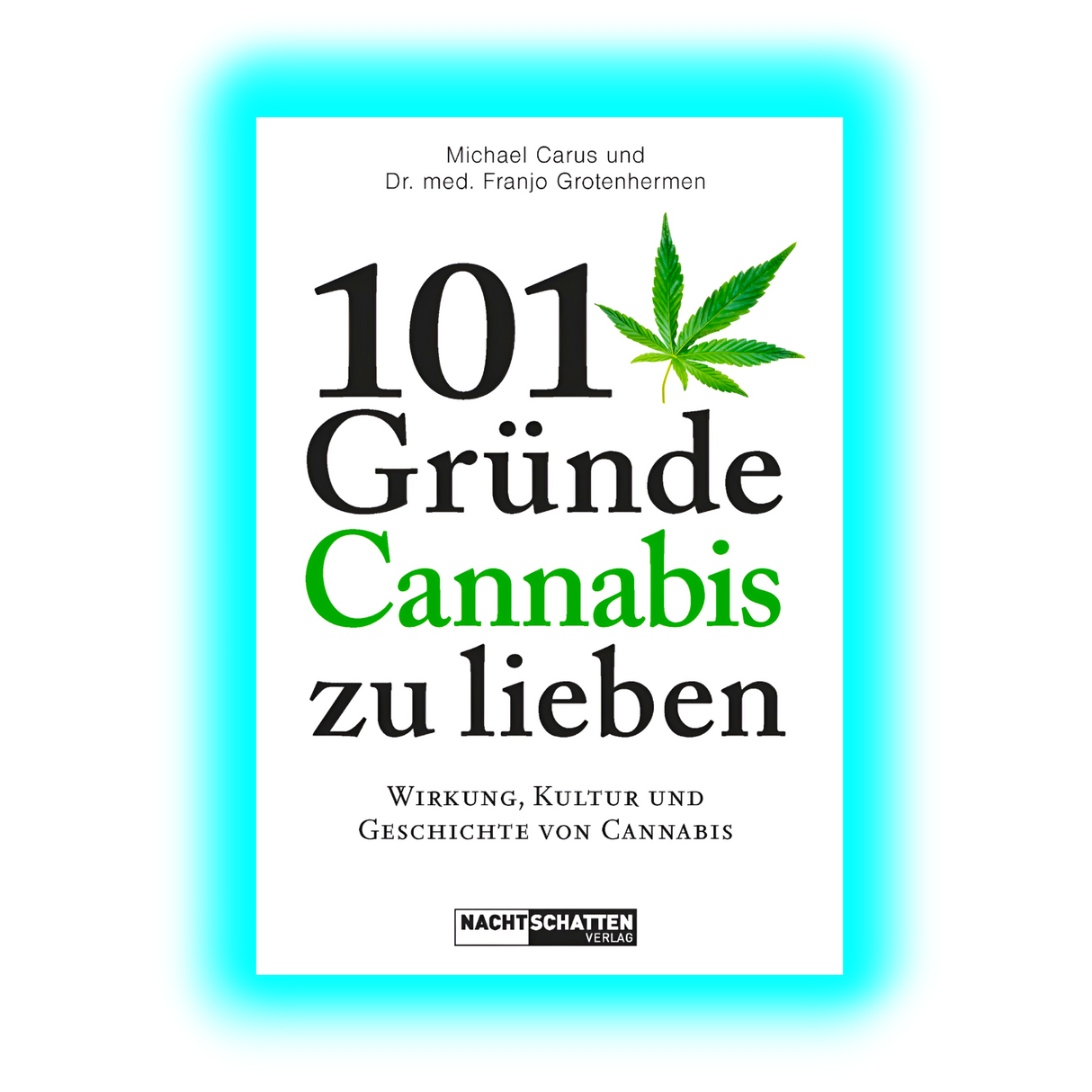 101 Gründe Cannabis zu lieben