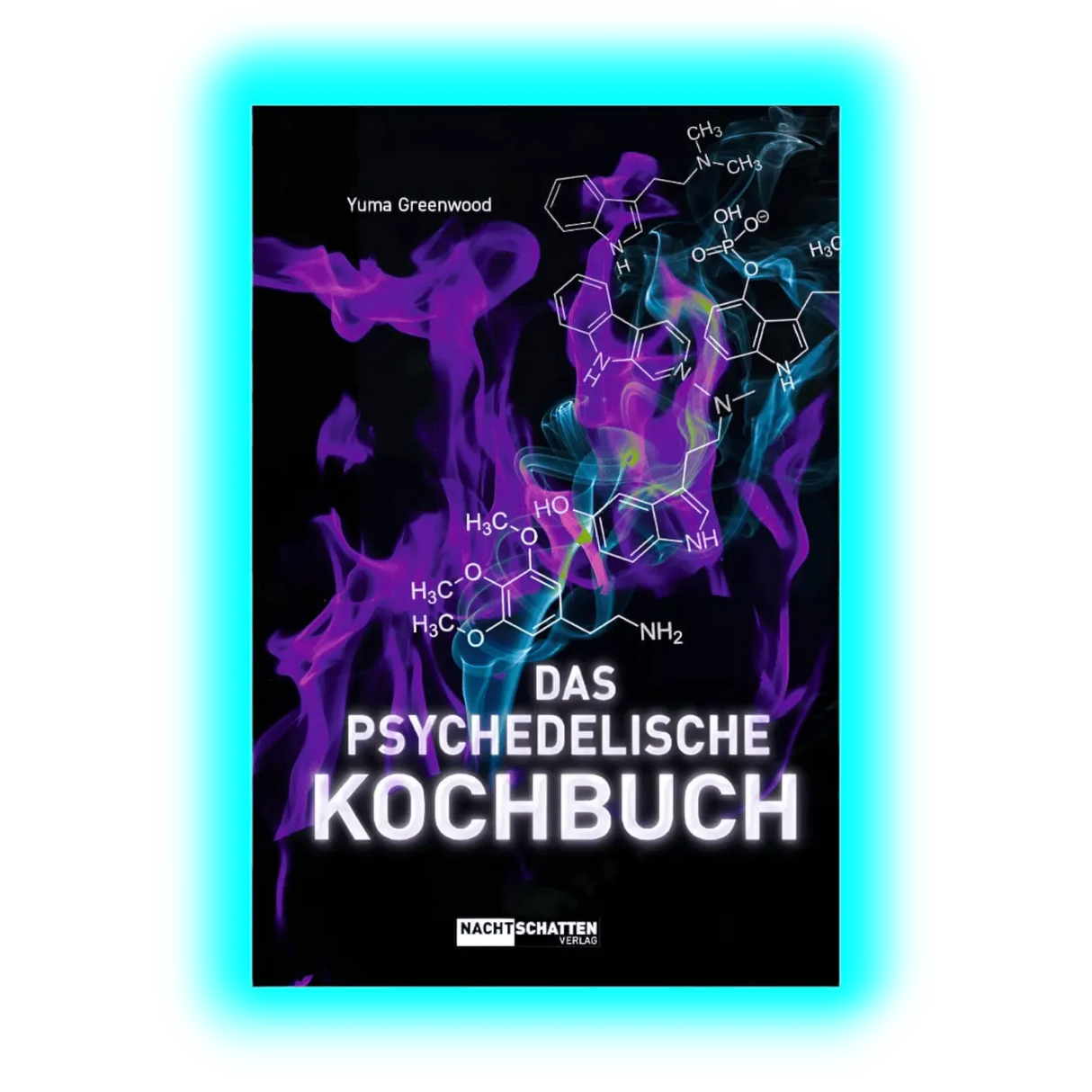 Das psychedelische Kochbuch