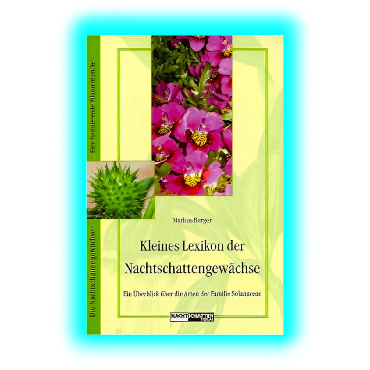 Kleines Lexikon der Nachtschattengewächse