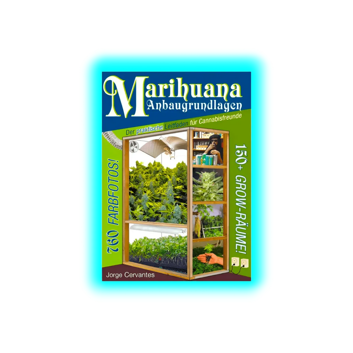 Marijuana Anbaugrundlagen by Jorge Cervantes