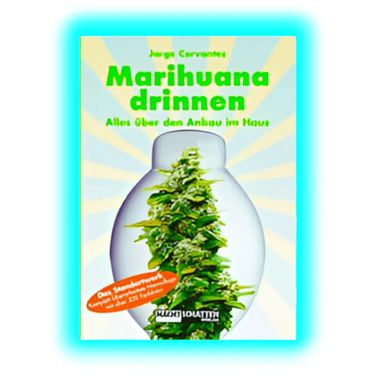 Marijuana Drinnen by Jorge