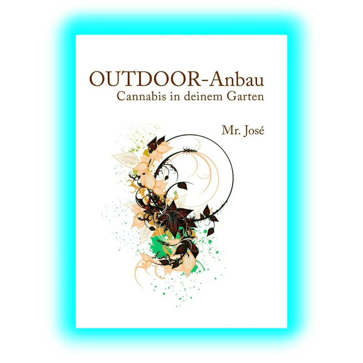 Outdoor Anbau Mr. Jose