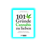 101 Gründe Cannabis zu lieben