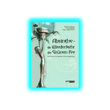 Absinth - Wiederkehr der grünen Fee