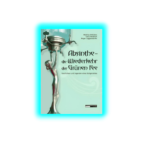 Absinth - Wiederkehr der grünen Fee