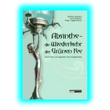 Absinth - Wiederkehr der grünen Fee