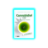 Cannabidiol CBD Ein cannabishaltiges Compendium