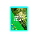 Cannabis Innen Anbau 2.0