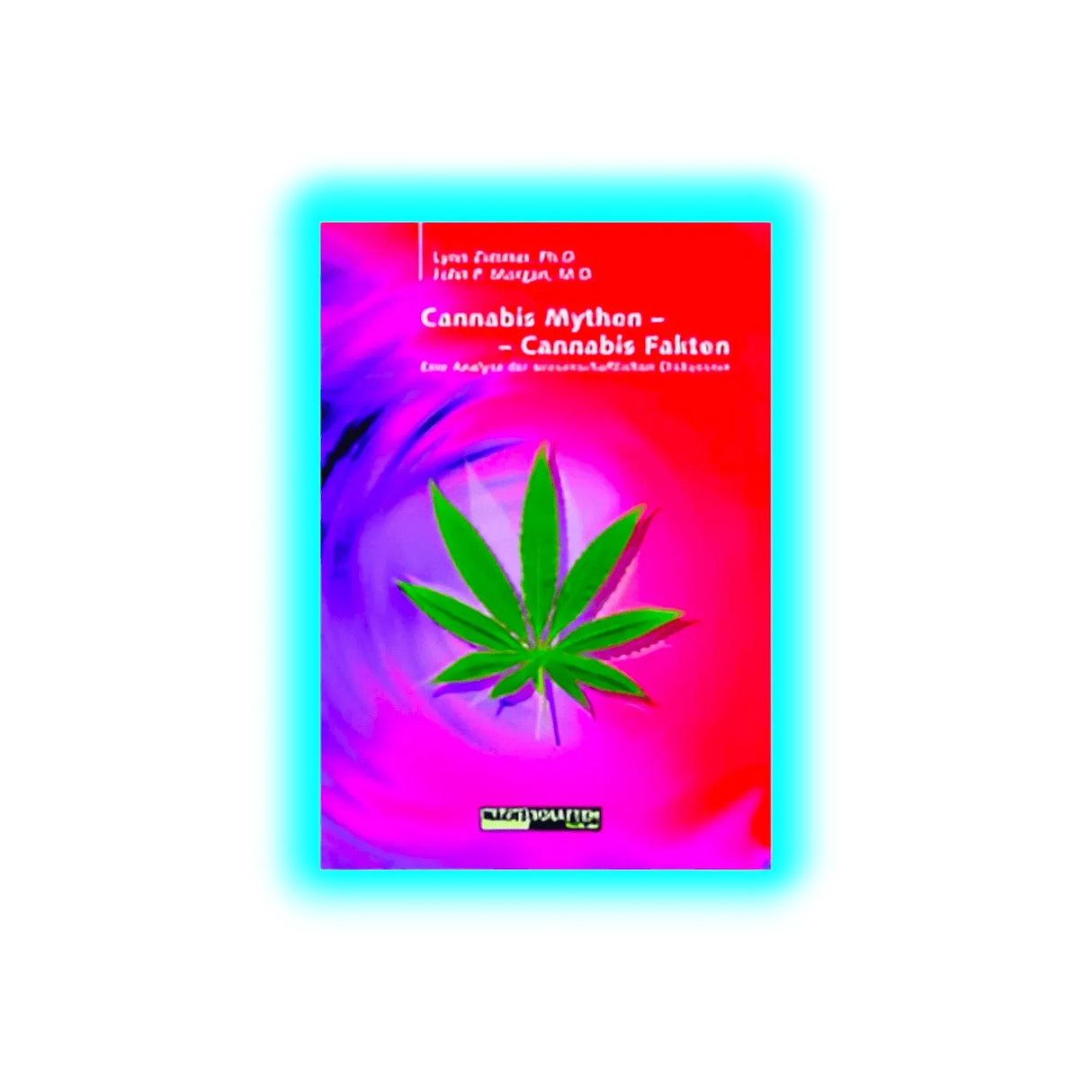 Cannabis Mythen Cannabis Fakten