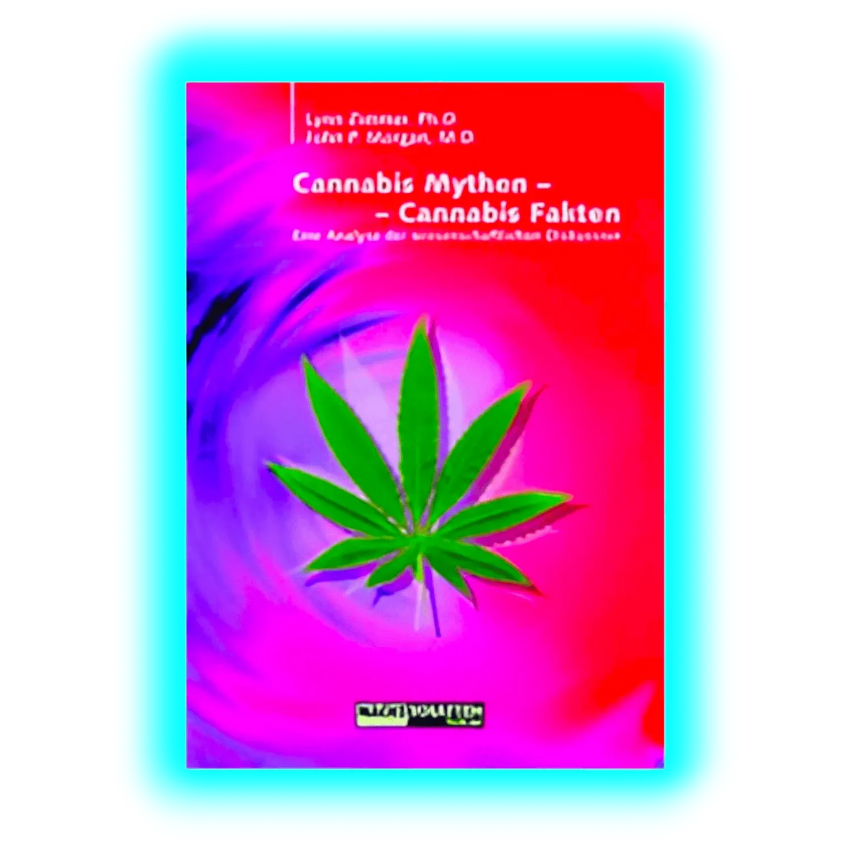 Cannabis Mythen Cannabis Fakten