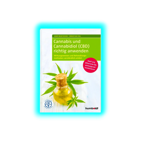 Cannabis und Cannabidiol (CBD) richtig anwenden