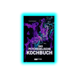 Das psychedelische Kochbuch