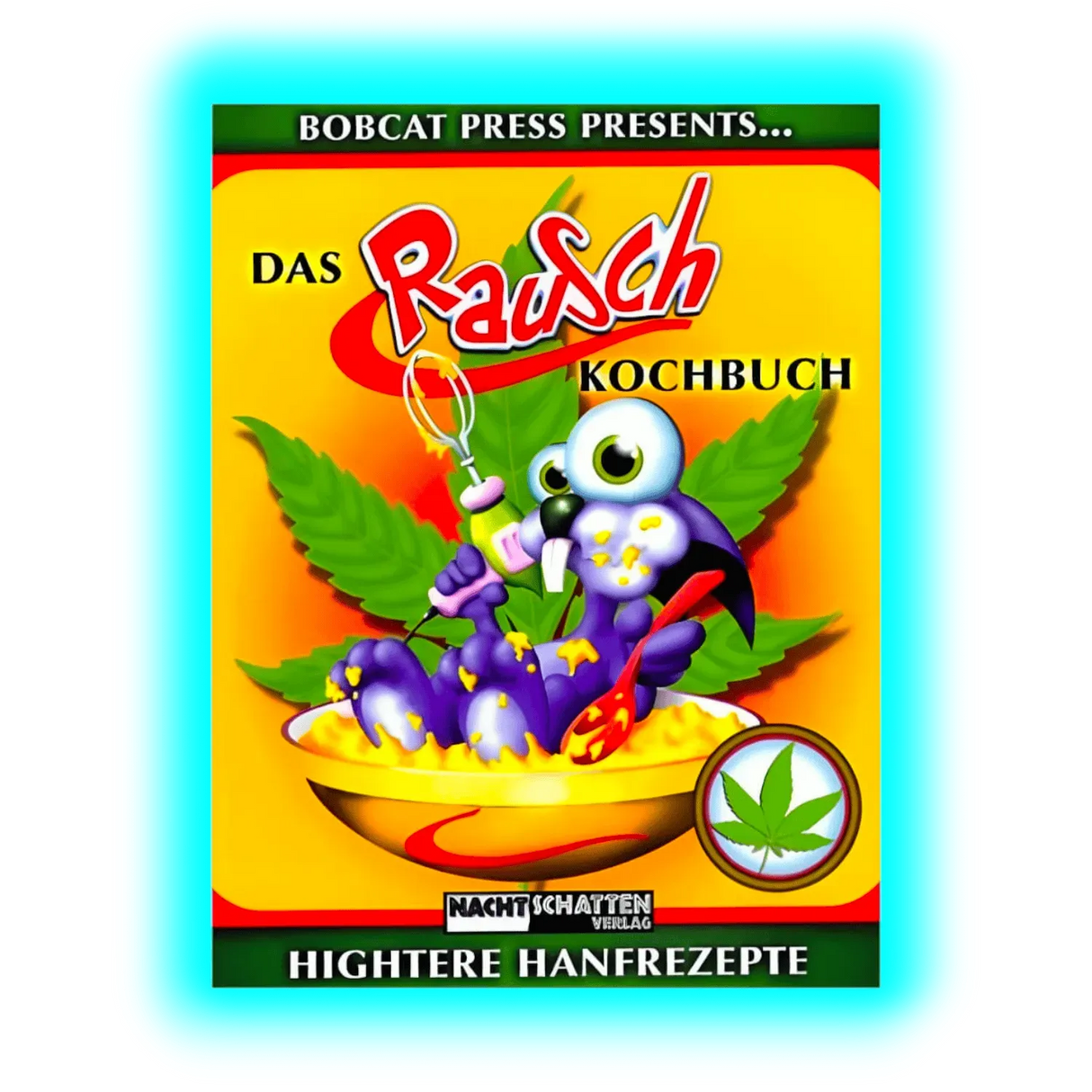 Das Rauschkochbuch