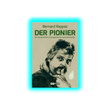 Der Pionier - Bernard Rappaz