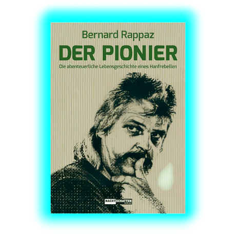 Der Pionier - Bernard Rappaz