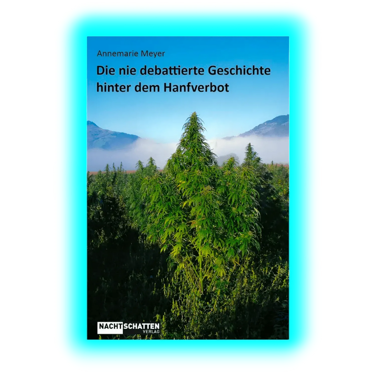 Die nie debattierte Geschichte hinter dem Hanfverbot