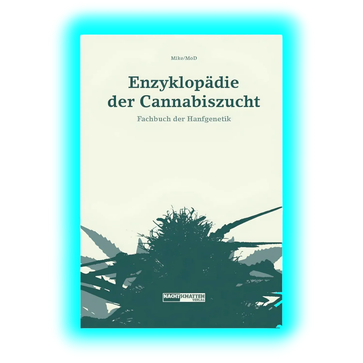 Enzyklopädie der Cannabiszucht