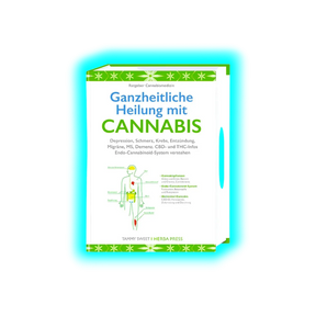 Ganzheitliche Heilung mit Cannabis