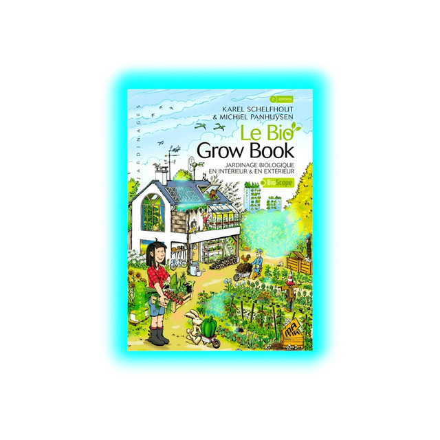 Le Bio Grow Book Jardinage Biologique en Interieur et en Exterieur