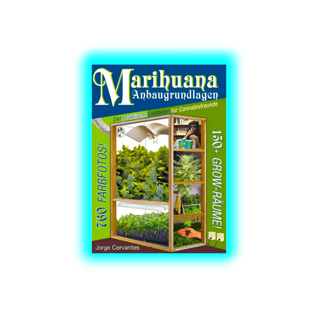 Marijuana Anbaugrundlagen by Jorge Cervantes