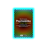 Psychedelika: Praxis, Therapie, Wissenschaft