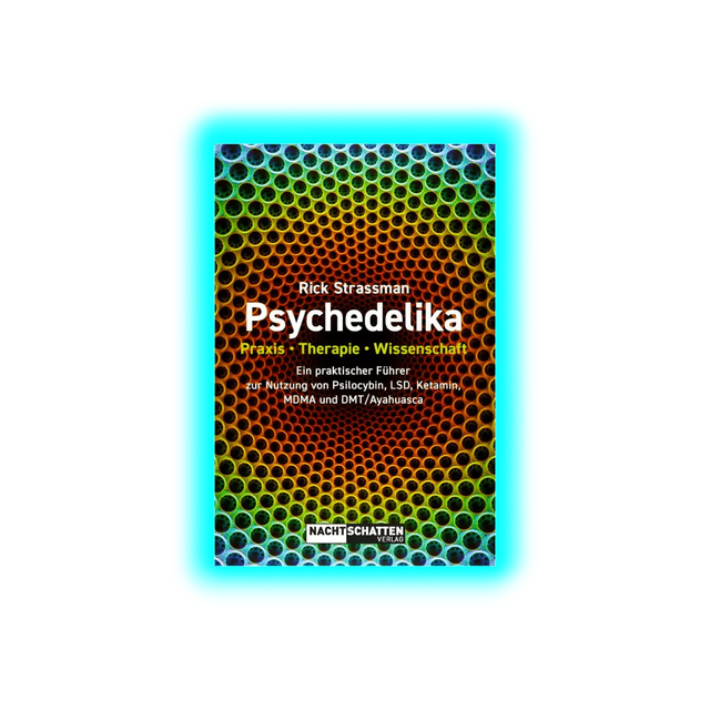 Psychedelika: Praxis, Therapie, Wissenschaft