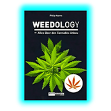 Weedology - Alles über den Cannabis-Anbau